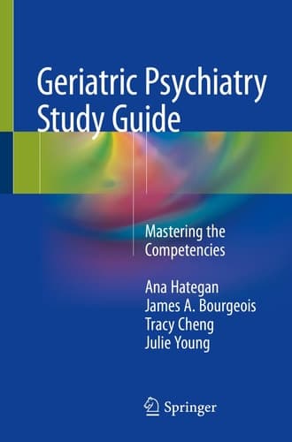 Geriatric Psychiatry Study Guide Mastering the Competencies