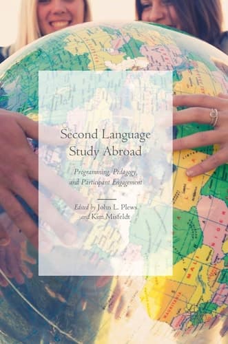 Second Language Study Abroad Programming, Pedagogy, and Participant Engagement