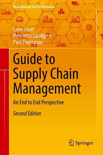 Guide to Supply Chain Management An End to End Perspective