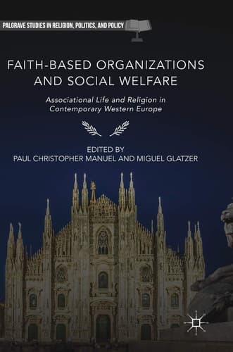 Faith-Based Organizations and Social Welfare Associational Life and Religion in Contemporary Western Europe
