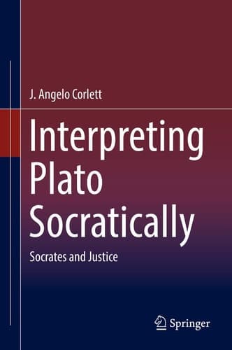 Interpreting Plato Socratically Socrates and Justice