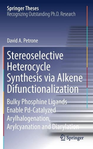 Stereoselective Heterocycle Synthesis via Alkene Difunctionalization Bulky Phosphine Ligands Enable Pd-Catalyzed Arylhalogenation, Arylcyanation and Diarylation