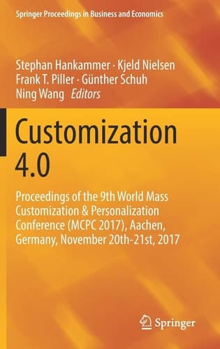 Customization 4.0 Proceedings of the 9th World Mass Customization & Personalization Conference (MCPC 2017), Aachen, Germany, November 20th-21st, 2017
