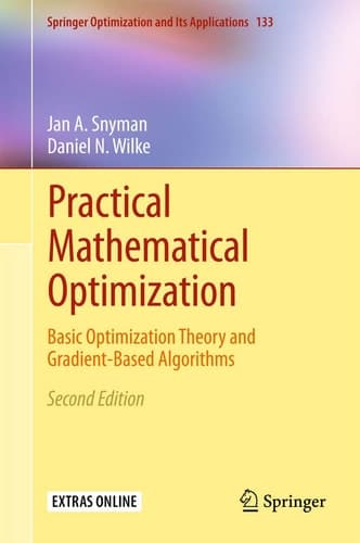 Practical Mathematical Optimization Basic Optimization Theory and Gradient-Based Algorithms