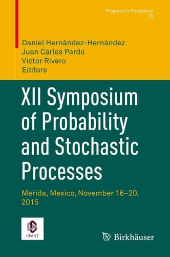 XII Symposium of Probability and Stochastic Processes Merida, Mexico, November 16–20, 2015