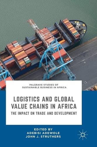 Logistics and Global Value Chains in Africa The Impact on Trade and Development