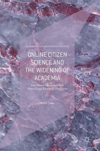 Online Citizen Science and the Widening of Academia Distributed Engagement with Research and Knowledge Production