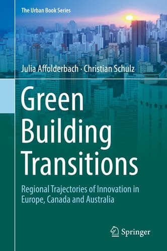 Green Building Transitions Regional Trajectories of Innovation in Europe, Canada and Australia