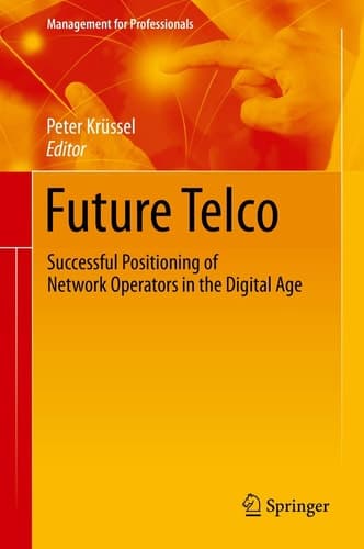 Future Telco Successful Positioning of Network Operators in the Digital Age