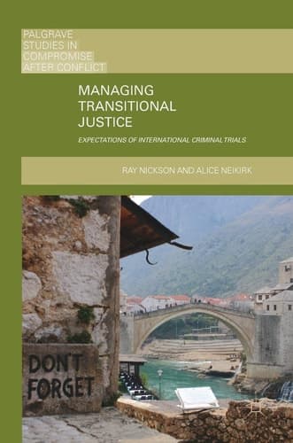 Managing Transitional Justice Expectations of International Criminal Trials