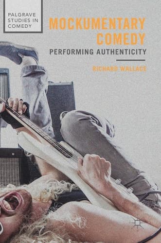 Mockumentary Comedy Performing Authenticity