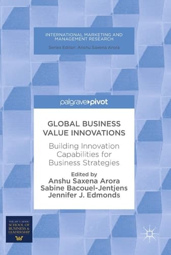 Global Business Value Innovations Building Innovation Capabilities for Business Strategies