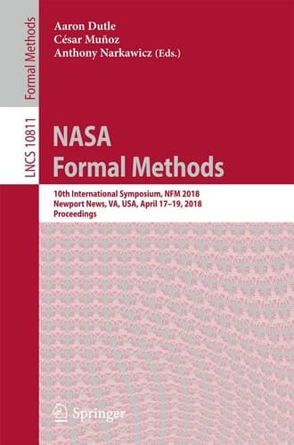 NASA Formal Methods 10th International Symposium, NFM 2018, Newport News, VA, USA, April 17-19, 2018, Proceedings