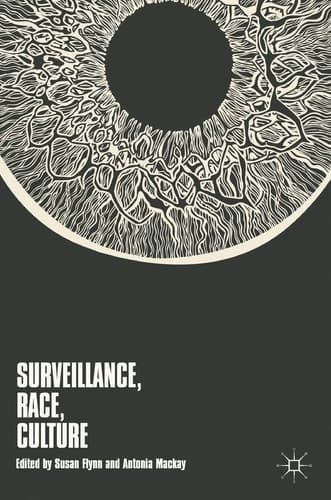 Surveillance, Race, Culture