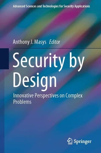 Security by Design Innovative Perspectives on Complex Problems