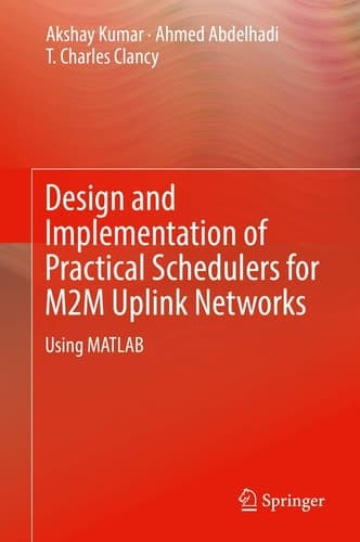 Design and Implementation of Practical Schedulers for M2M Uplink Networks Using MATLAB