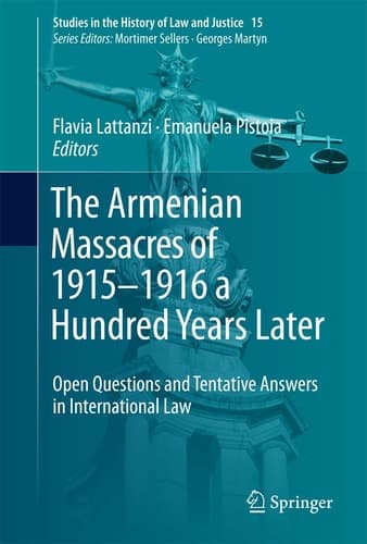 The Armenian Massacres of 1915–1916 a Hundred Years Later Open Questions and Tentative Answers in International Law