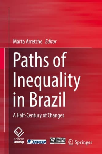 Paths of Inequality in Brazil A Half-Century of Changes