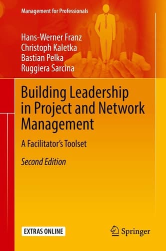 Building Leadership in Project and Network Management A Facilitator's Toolset