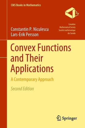 Convex Functions and Their Applications A Contemporary Approach