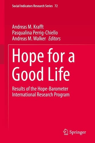 Hope for a Good Life Results of the Hope-Barometer International Research Program
