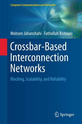 Crossbar-Based Interconnection Networks Blocking, Scalability, and Reliability