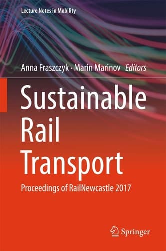 Sustainable Rail Transport Proceedings of RailNewcastle 2017