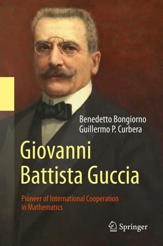 Giovanni Battista Guccia Pioneer of International Cooperation in Mathematics