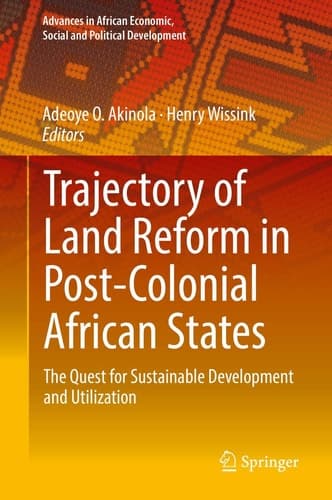 Trajectory of Land Reform in Post-Colonial African States The Quest for Sustainable Development and Utilization