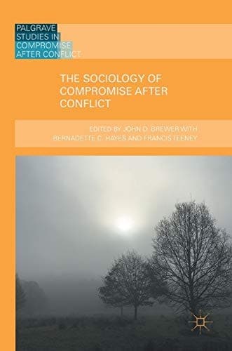 The Sociology of Compromise after Conflict
