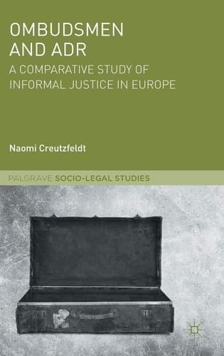 Ombudsmen and ADR A Comparative Study of Informal Justice in Europe