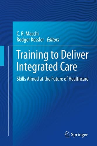 Training to Deliver Integrated Care Skills Aimed at the Future of Healthcare
