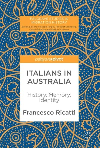 Italians in Australia History, Memory, Identity