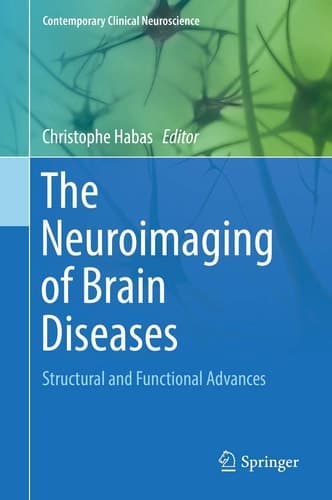 The Neuroimaging of Brain Diseases Structural and Functional Advances
