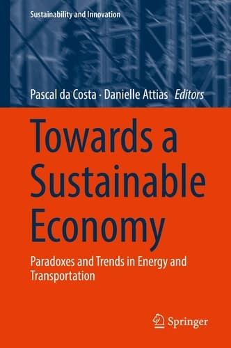 Towards a Sustainable Economy Paradoxes and Trends in Energy and Transportation