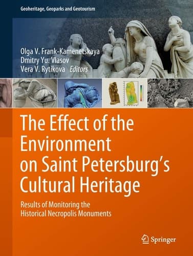 The Effect of the Environment on Saint Petersburg's Cultural Heritage Results of Monitoring the Historical Necropolis Monuments