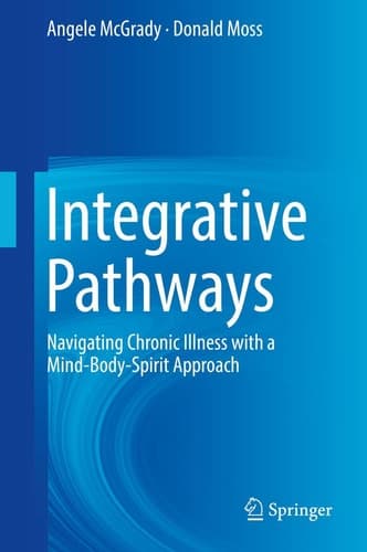 Integrative Pathways Navigating Chronic Illness with a Mind-Body-Spirit Approach