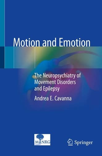 Motion and Emotion The Neuropsychiatry of Movement Disorders and Epilepsy