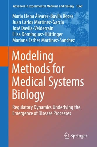Modeling Methods for Medical Systems Biology Regulatory Dynamics Underlying the Emergence of Disease Processes