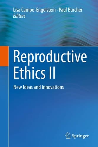 Reproductive Ethics II New Ideas and Innovations
