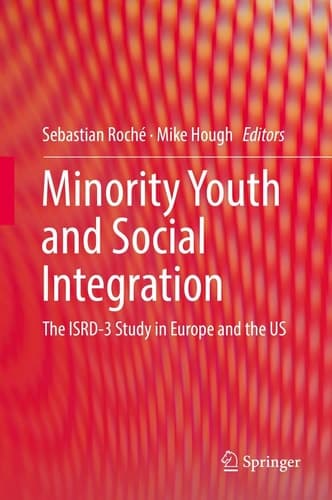 Minority Youth and Social Integration The ISRD-3 Study in Europe and the US