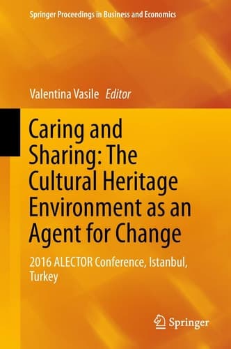 Caring and Sharing: The Cultural Heritage Environment as an Agent for Change 2016 ALECTOR Conference, Istanbul, Turkey
