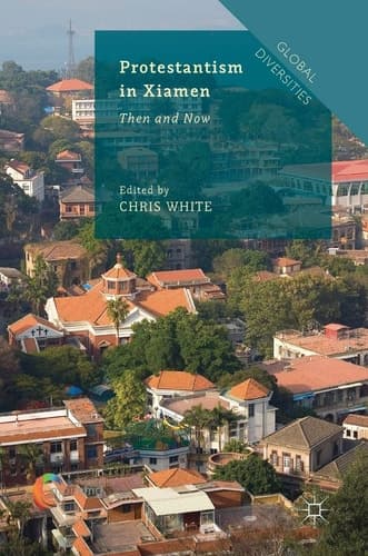 Protestantism in Xiamen Then and Now