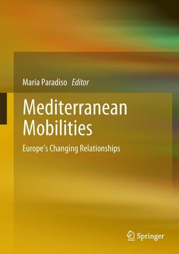 Mediterranean Mobilities Europe's Changing Relationships
