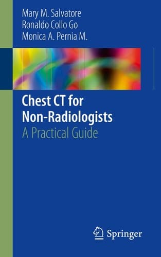 Chest CT for Non-Radiologists A Practical Guide
