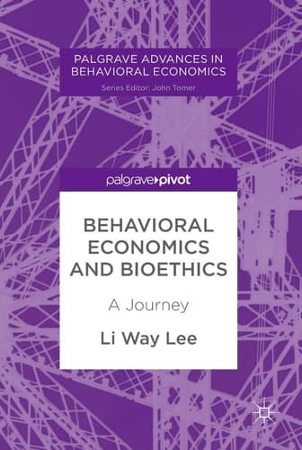 Behavioral Economics and Bioethics A Journey