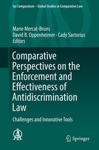 Comparative Perspectives on the Enforcement and Effectiveness of Antidiscrimination Law Challenges and Innovative Tools