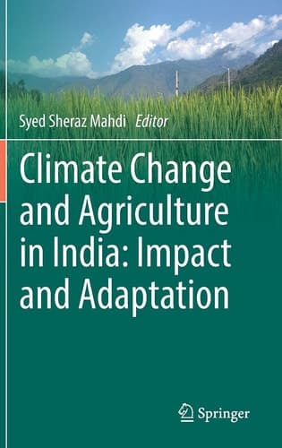 Climate Change and Agriculture in India: Impact and Adaptation