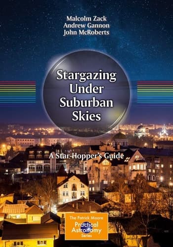 Stargazing Under Suburban Skies A Star-Hopper's Guide