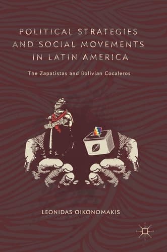 Political Strategies and Social Movements in Latin America The Zapatistas and Bolivian Cocaleros
